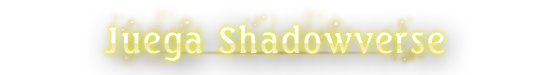 PLAY SHADOWVERSE